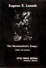 Cover of The Horsewatcher's Songs SATB with Narrator by Eugene E. Lassek with text by Bradley Steffens